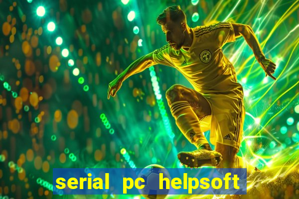 serial pc helpsoft driver updater